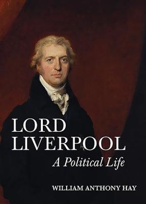 Lord Liverpool: A Political Life image number 0
