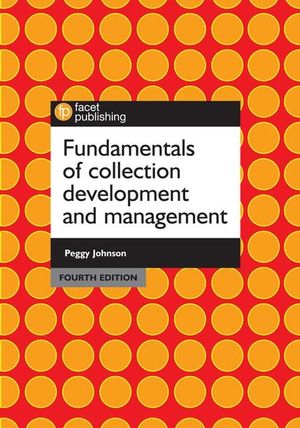 Fundamentals of Collection Development and Management, Fourth Edition image number 0