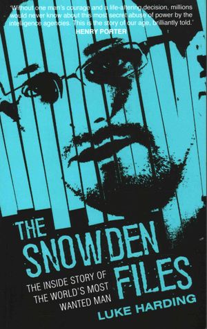 The Snowden Files : The Inside Story of the World's Most Wanted Man image number 0