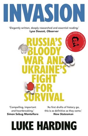 Invasion: Russia's Bloody War and Ukraine's Fight for Survival image number 0