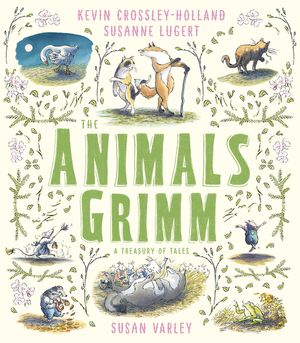 The Animals Grimm: A Treasury of Tales image number 0