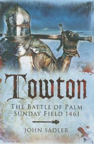Towton: The Battle of Palm Sunday Field 1461 image number 0