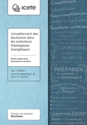 L'encadrement des doctorants dans les institutions th&eacute;ologiques &eacute;vang&eacute;liques: Guide pratique pour les directeurs de th&egrave;se image number 0