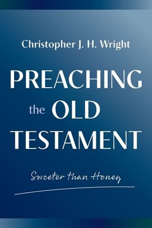 Sweeter than Honey: Preaching the Old Testament image number 0