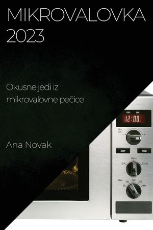 Mikrovalovka 2023: Okusne jedi iz mikrovalovne pečice image number 0