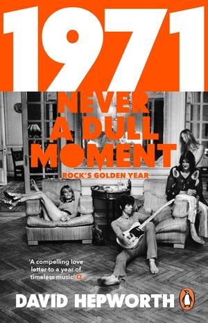 1971 - Never a Dull Moment: Rock's Golden Year image number 0