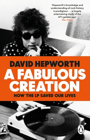 A Fabulous Creation: How the LP Saved Our Lives image number 0
