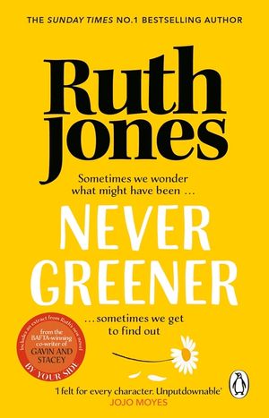 Never Greener: The number one bestselling novel from the co-creator of GAVIN & STACEY image number 0