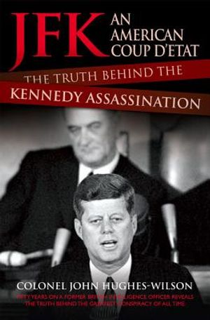 Jfk: An American Coup d'Etat: The Truth Behind the Kennedy Assassination image number 0