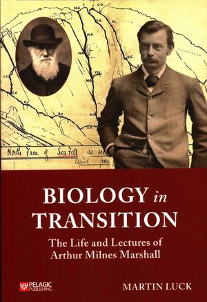 Biology in Transition: The Life and Lectures of Arthur Milnes Marshall image number 0