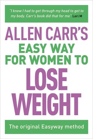Allen Carr's Easy Way for Women to Lose Weight: The Original Easyway Method image number 0