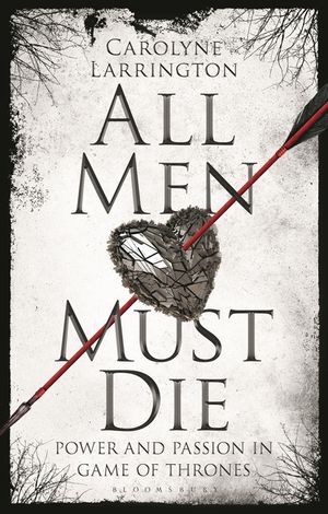 All Men Must Die: Power and Passion in Game of Thrones image number 0