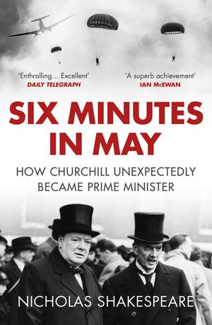 Six Minutes in May: How Churchill Unexpectedly Became Prime Minister image number 0