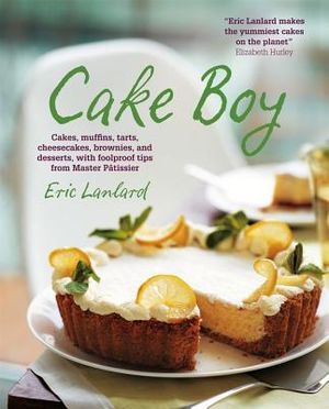Cake Boy: Cakes, Muffins, Tarts, Cheesecakes, Brownies and Desserts, with Foolproof Tips from Master P&acirc;tissier image number 0