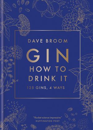 Gin: How to Drink It: 125 Gins, 4 Ways image number 0