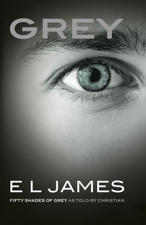Grey : Fifty Shades of Grey As Told by Christian image number 0