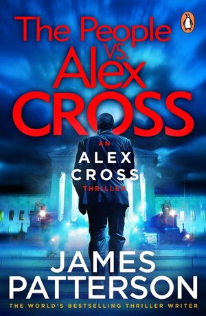 The People vs. Alex Cross: (Alex Cross 25) image number 0