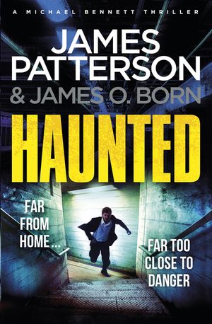Haunted: (Michael Bennett 10). Michael Bennett is far from home - but close to danger image number 0