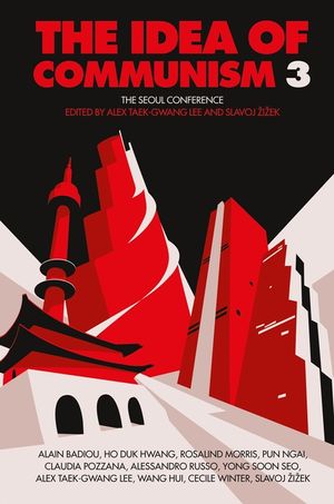 The Idea of Communism 3: The Seoul Conference image number 0