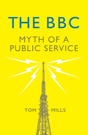 The BBC: Myth of a Public Service image number 0