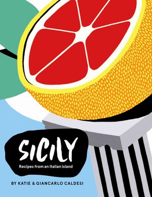 Sicily: Recipes from an Italian Island image number 0