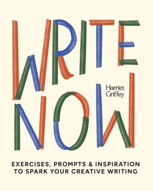 Write Now: 100 Writing Prompts to Kick-Start Your Creativity image number 0