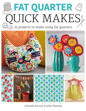 Fat Quarter: Quick Makes image number 0