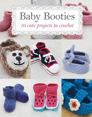 Baby Booties: 10 Cute Projects to Crochet image number 0