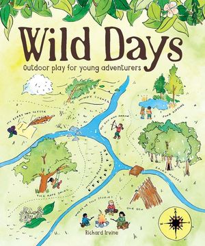 Wild Days: Outdoor Play for Young Adventurers image number 0