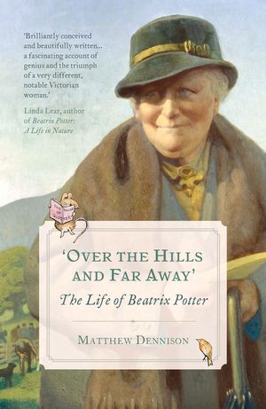 Over the Hills and Far Away: The Life of Beatrix Potter image number 0