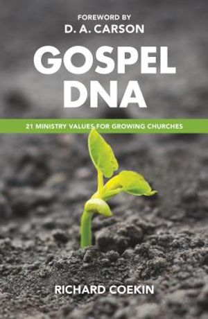 Gospel DNA: 21 Ministry Values for Growing Churches image number 0