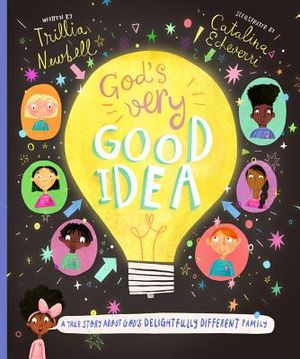 God's Very Good Idea Storybook: A True Story of God's Delightfully Different Family image number 0