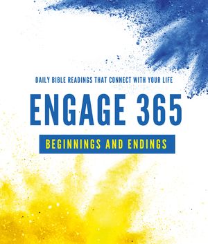 Engage 365: Beginnings and Endings: Connecting You with God's Word image number 0