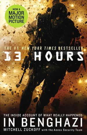 13 Hours: The explosive inside story of how six men fought off the Benghazi terror attack image number 0