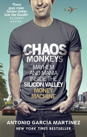 Chaos Monkeys: Inside the Silicon Valley Money Machine image number 0