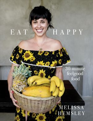 Eat Happy : 30-minute Feelgood Food image number 0