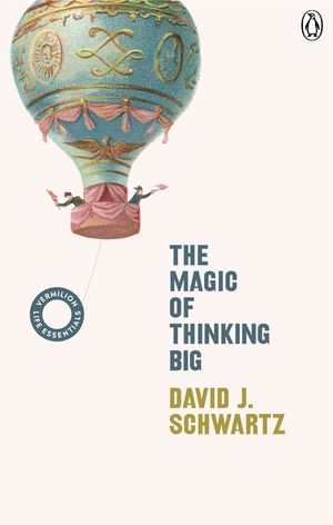 The Magic of Thinking Big: (Vermilion Life Essentials) image number 0