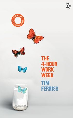 The 4-Hour Work Week: (Vermilion Life Essentials) image number 0