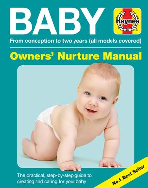 Baby Owners' Nurture Manual: From Conception to Two Years (All Models Covered) image number 0