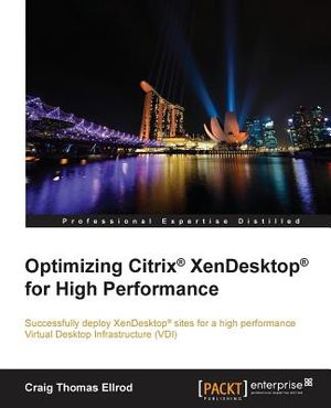 Optimizing Citrix(R) XenDesktop(R) for High Performance image number 0