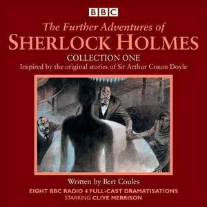 The Further Adventures of Sherlock Holmes: Collection One: Eight BBC Radio 4 Full-Cast Dramas image number 0