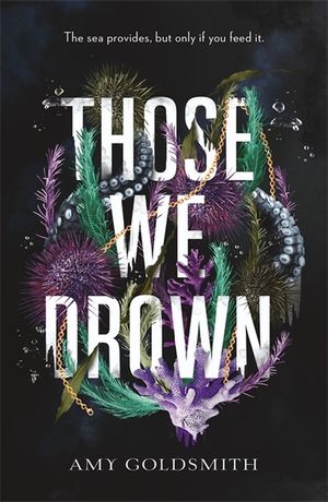 Those We Drown: Horror, Fantasy and Mythology That Will Pull You to the Depths of the Ocean image number 0