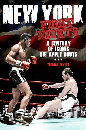New York Fight Nights: A Century of Iconic Big Apple Bouts image number 0
