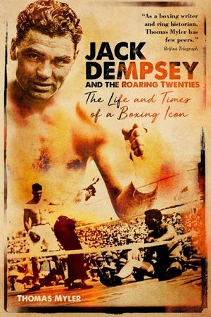 Jack Dempsey and the Roaring Twenties: The Life and Times of a Boxing Icon image number 0