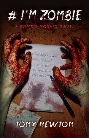 # I'm Zombie: A Zombie Mosaic Novel image number 0