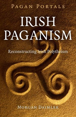 Pagan Portals - Irish Paganism: Reconstructing Irish Polytheism image number 0
