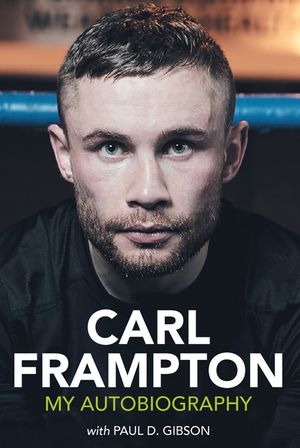 Carl Frampton: My Autobiography image number 0