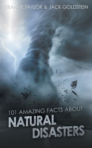 101 Amazing Facts about Natural Disasters image number 0