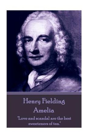Henry Fielding - Amelia: "Love and scandal are the best sweeteners of tea." image number 0