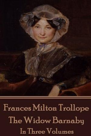 Frances Milton Trollope - The Widow Barnaby: In Three Volumes image number 0